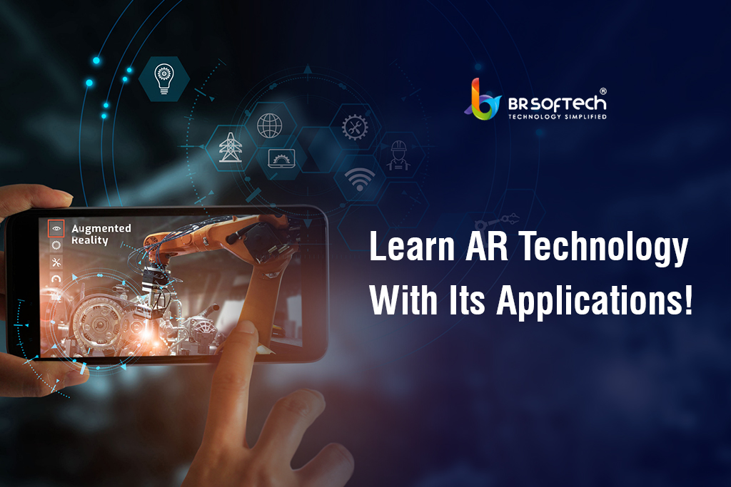 What is AR Technology? Industry Based-Applications that works in augmented reality
