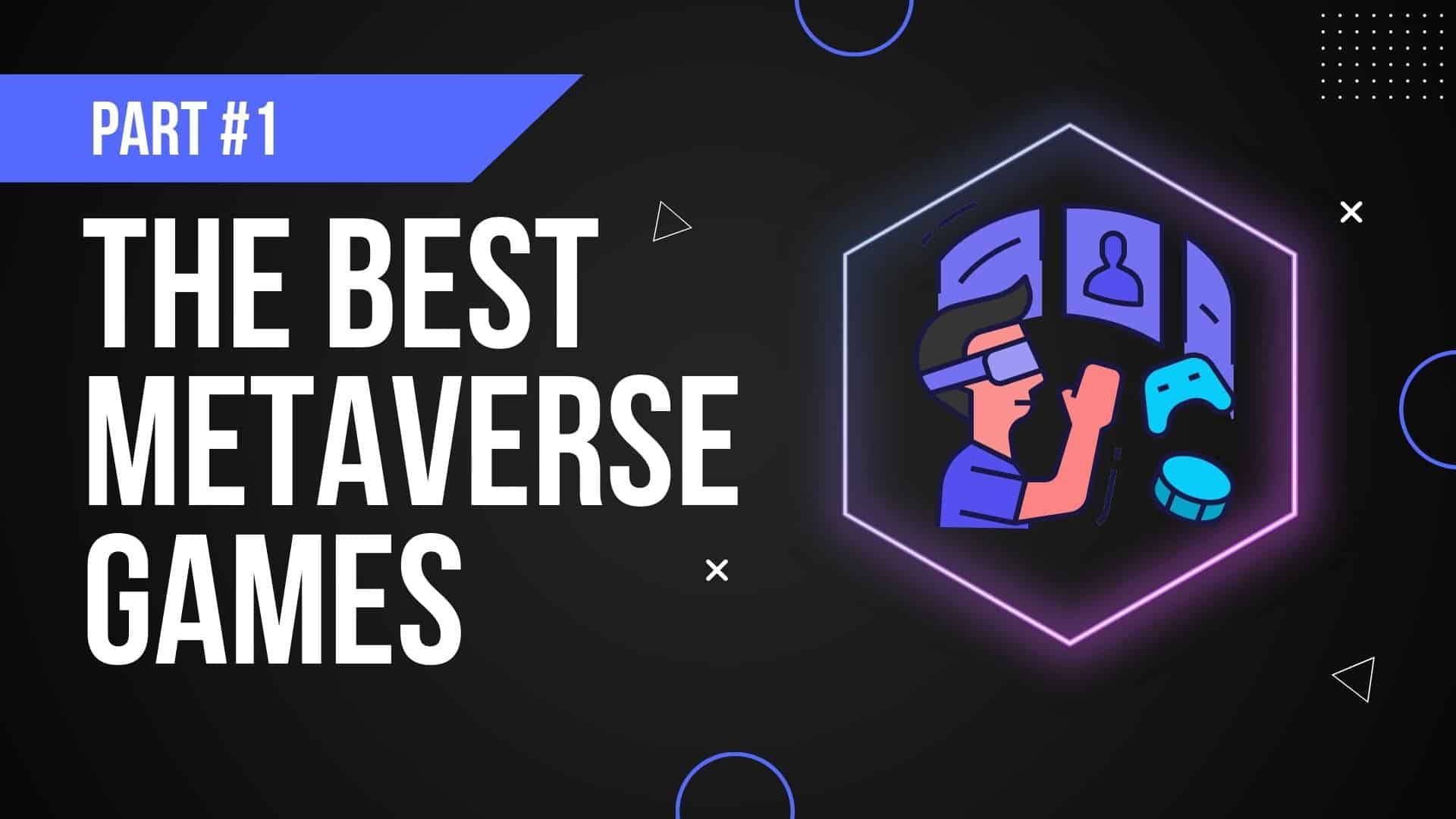 The Best Metaverse Games to Play in 2022 - eGamers.io - P2E & NFT Games Portal