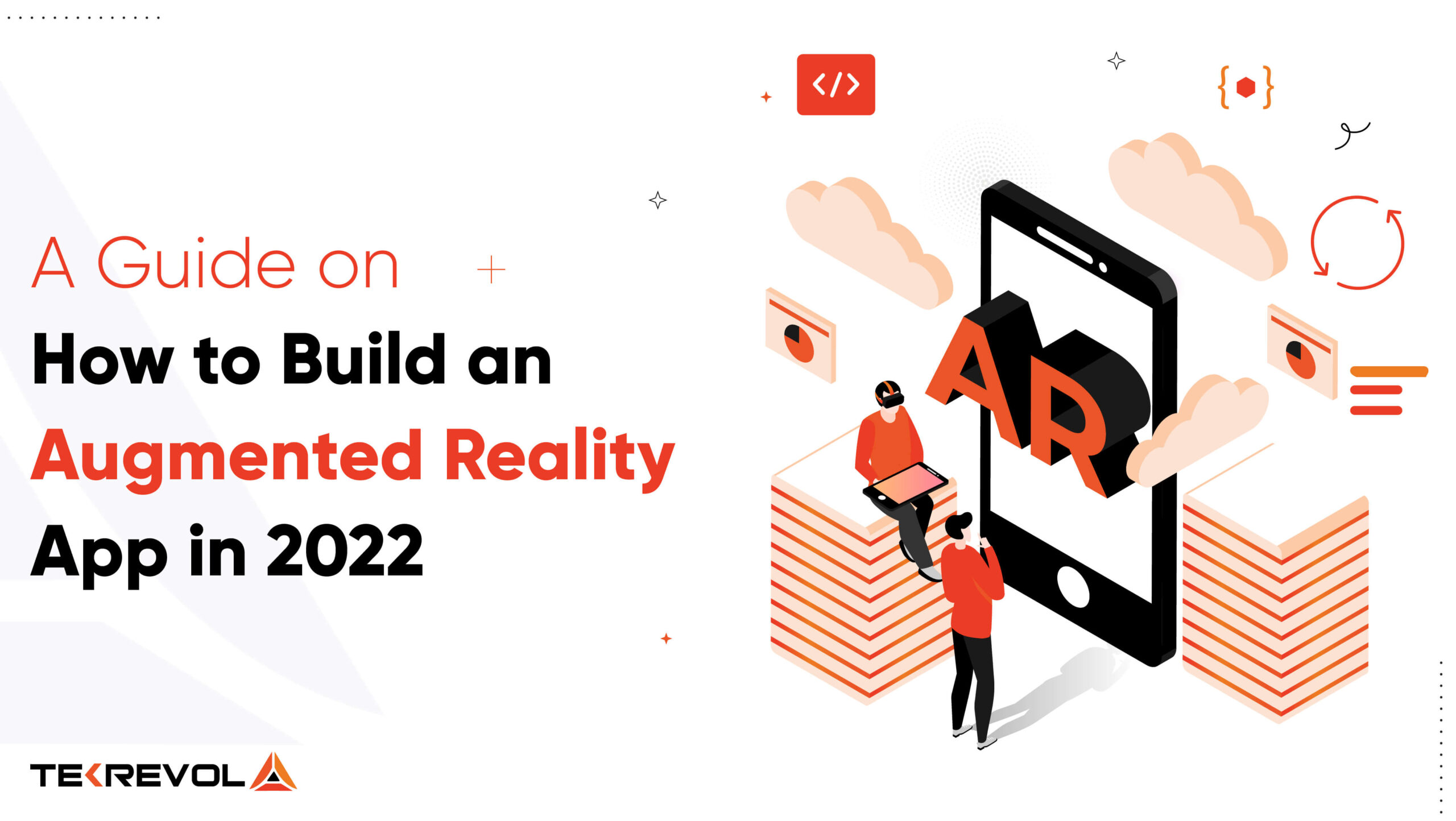 A Guide on How to Build an Augmented Reality App in 2022