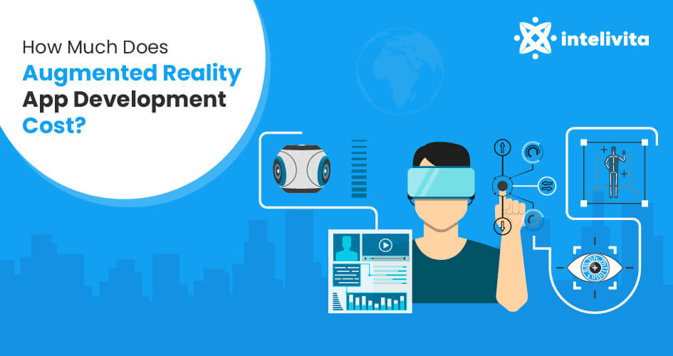 How Much Does Augmented Reality App Development Cost?