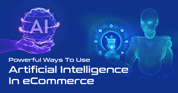 7 Ways To Implement Artificial Intelligence In Ecommerce Pakko De La