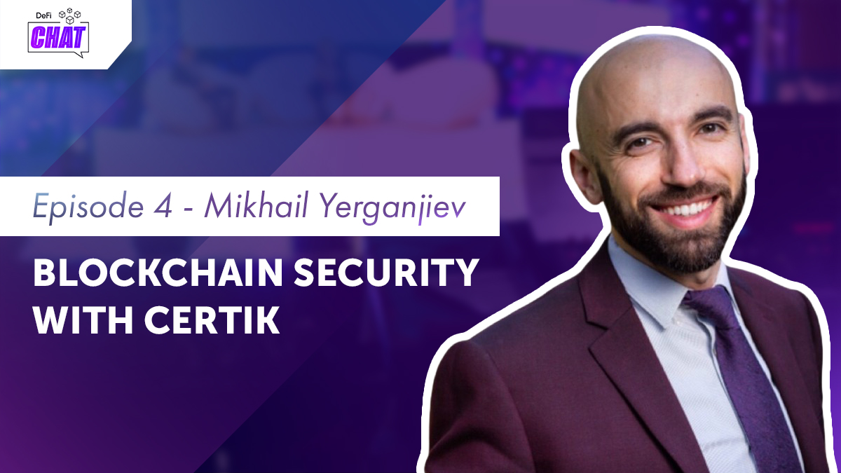 Blockchain Security In The Web3 World | Mikhail, CertiK (DeFi Chat Ep 04) - Stably | Power your business with our Stablecoin Solutions