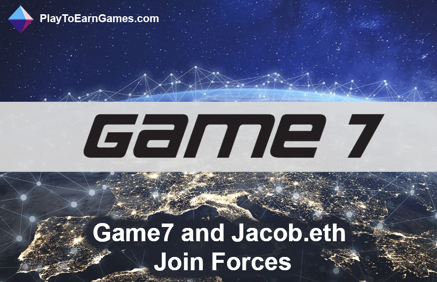 Game7 and Jacob.eth Join Forces to Launch Web3 HyperPlay - Play to Earn Games News