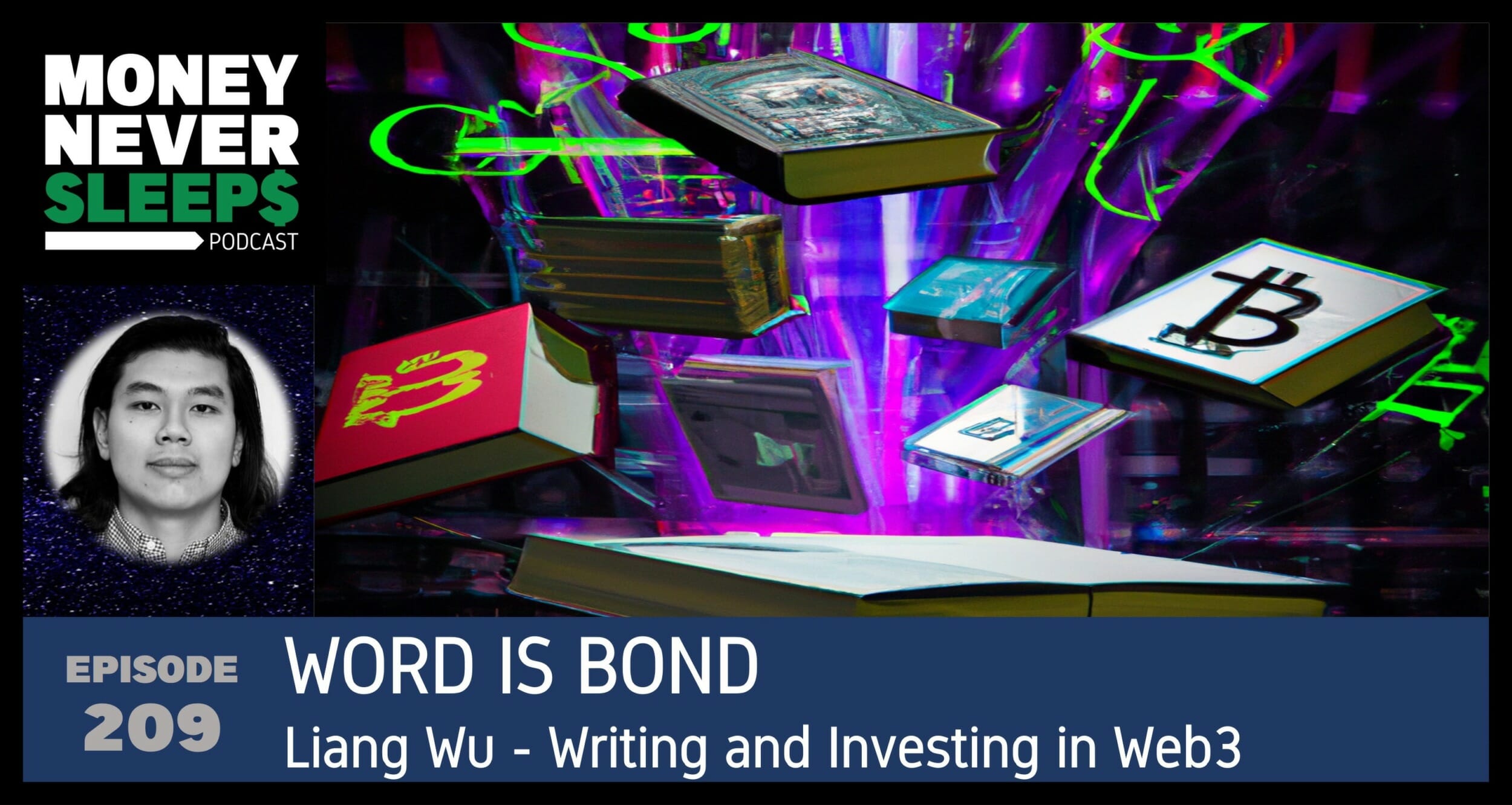 MoneyNeverSleeps: Liang Wu | Writing and Investing in Web3
