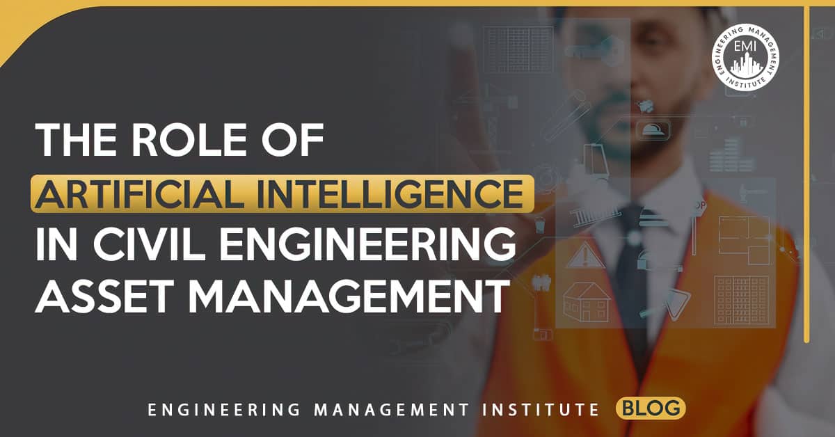 The Role of Artificial Intelligence in Civil Engineering Asset Management