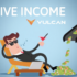 Vulcan Blockchain Is The Only Blockchain With Multiple Passive Income Streams